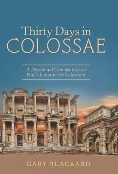 Thirty Days in Colossae - Blackard, Gary