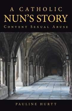 A Catholic Nun's Story - Hurtt, Pauline