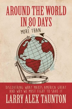 Around the World in (More Than) 80 Days - Taunton, Larry Alex