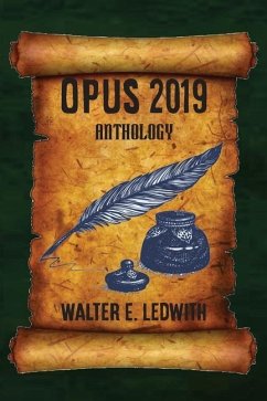 Opus 2019: Anthology - Ledwith, Walter E.