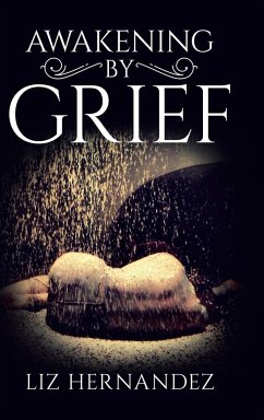Awakening by Grief - Hernandez, Liz