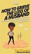 How To Grieve The Loss Of a Husband - Bild 1