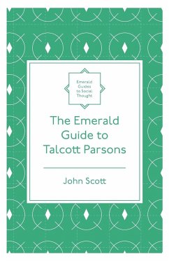 The Emerald Guide to Talcott Parsons - Scott, John