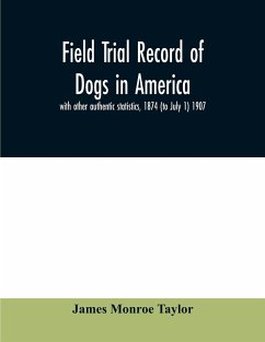 Field trial record of dogs in America - Monroe Taylor, James