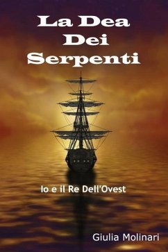 La Dea Dei Serpenti: Io e il Re Dell'Ovest - Molinari, Giulia