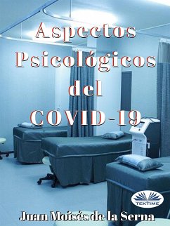 Aspectos Psicológicos Del COVID-19 (eBook, ePUB) - Serna, Juan Moisés de La