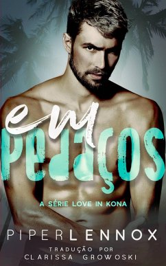 Cover Em pedaços (Love in Kona) (eBook, ePUB)
