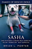 Sasha - Una Historia Canina Muy Especial De En ´Perro Epi´ Muy Especial (eBook, ePUB)