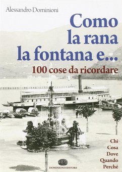 Como, la rana, la fontana e... 100 cose da ricordare (fixed-layout eBook, ePUB) - Dominioni, Alessandro