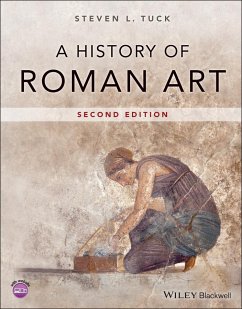 A History of Roman Art - Tuck, Steven L. (Miami University, Ohio, USA)