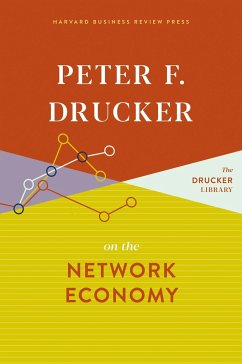 Peter F. Drucker on the Network Economy - Drucker, Peter F.