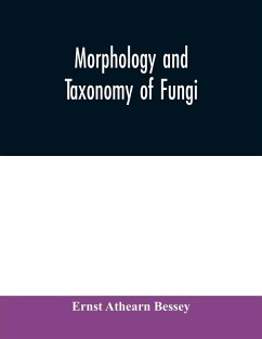 Morphology and taxonomy of fungi - Athearn Bessey, Ernst