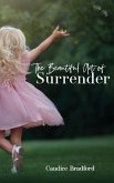 The Beautiful Art of Surrender
