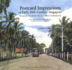 Postcard Impressions of Early-20th Century Singapore: Perspectives from the Japanese Community - Shimazu, Dr Naoko; Hong, Regina; Min, Ling Xi