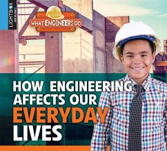 How Engineering Affects Our Everyday Lives - Miller, Reagan