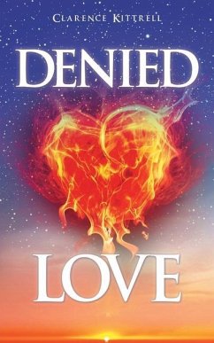 Denied Love - Kittrell, Clarence