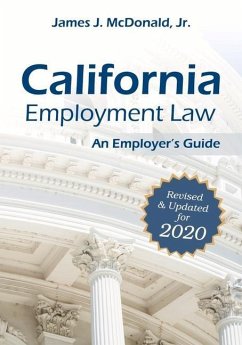 California Employment Law: An Employer's Guide: Revised & Updated for 2020 - McDonald, James J.