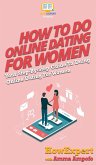 How To Do Online Dating For Women
