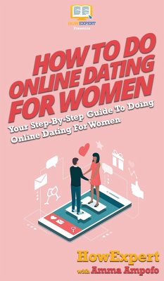 How To Do Online Dating For Women - Ampofo, Amma; Howexpert