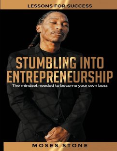 Stumbling Into Entrepreneurship - Stone, Moses