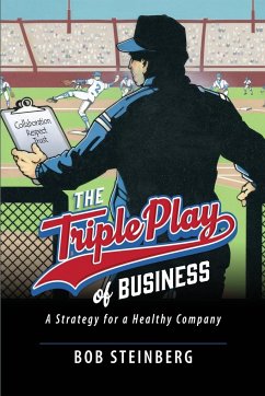 The Triple Play of Business - Steinberg, Bob