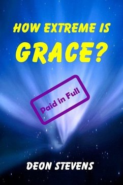 Cover How Extreme is Grace?: Paid in Full