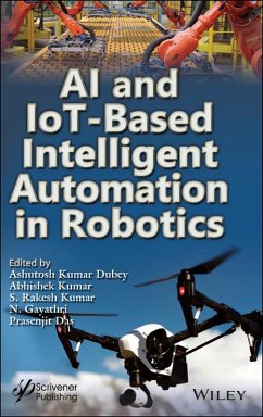 AI and Iot-Based Intelligent Automation in Robotics - AI and IoT-Based Intelligent Automation in Robotics