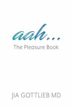 aah . . . The Pleasure Book - Gottlieb MD, Jia