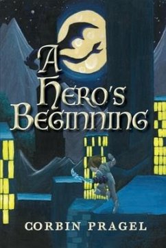 A Hero's Beginning - Pragel, Corbin