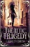 The Attic Tragedy
