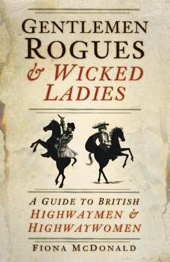 Gentlemen Rogues and Wicked Ladies - McDonald, Fiona