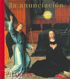 La Anunciation - Editors of Phaidon Press