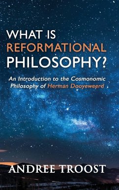 What is Reformational Philosophy? - Troost, Andree