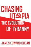 Chasing Utopia: The Evolution of Tyranny