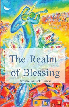 The Realm of Blessing - Berard, Wayne-Daniel