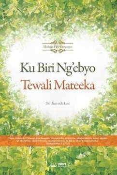 Ku Biri Ng'ebyo Tewali Mateeka(Luganda) - Jaerock, Lee