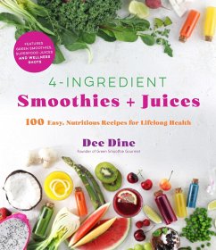 Cover 4-Ingredient Smoothies + Juices (eBook, ePUB)