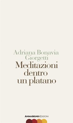 Meditazioni dentro un platano (eBook, ePUB) - Bonavia Giorgetti, Adriana