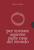 Per tornare assieme alla casa del mondo (eBook, ePUB) Per tornare assieme alla casa del mondo (eBook, ePUB)