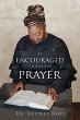 Be Encouraged Through Prayer: Be... - Bild 1