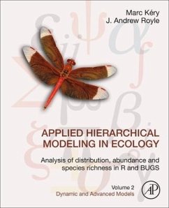 Applied Hierarchical Modeling in Ecology: Analysis of Distribution, Abundance and Species Richness in R and BUGS - Kery, Marc (Senior Scientist, Swiss Ornithological Institute, Basel,; Royle, J. Andrew (Research Statistician, U.S. Geological Survey, Pat
