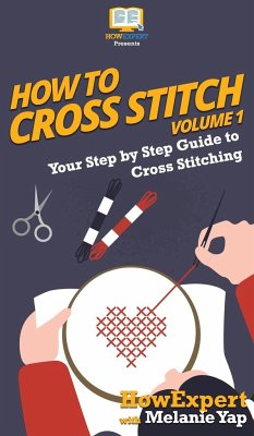 How To Cross Stitch - Howexpert; Yap, Melanie