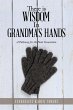 There Is Wisdom in Grandma's Hands - Bild 1