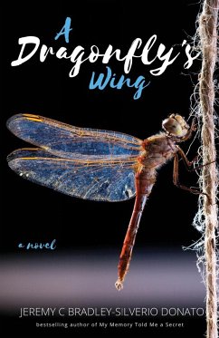 A Dragonfly's Wing - Bradley-Silverio Donato, Jeremy C