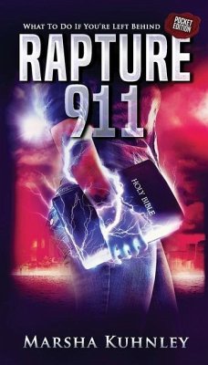 Rapture 911: What To Do If You're Left Behind (Pocket Edition) - Kuhnley, Marsha