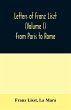 Letters of Franz Liszt (Volume I) From... - Bild 1