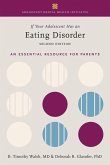 If Your Adolescent Has an Eating Disorder: An Essential Resource for Parents
