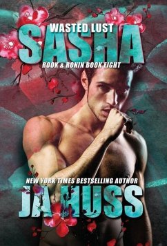 Wasted Lust: Sasha - Huss, Ja