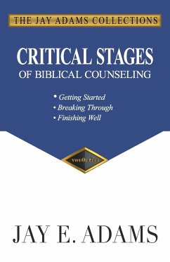 Critical Stages of Biblical Counseling - Adams, Jay E.