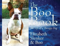 The Boo Book: The Life of a Therapy Dog - Slenker, Elizabeth